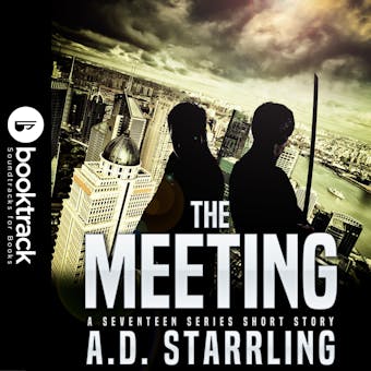 The Meeting (Booktrack Edition): A Seventeen Series Short Story - undefined