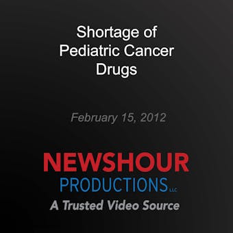 Shortage of Pediatric Cancer Drugs - undefined