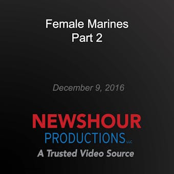 Female Marines Part 2 - PBS NewsHour