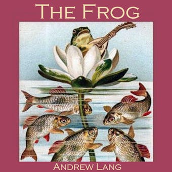 The Frog - Andrew Lang