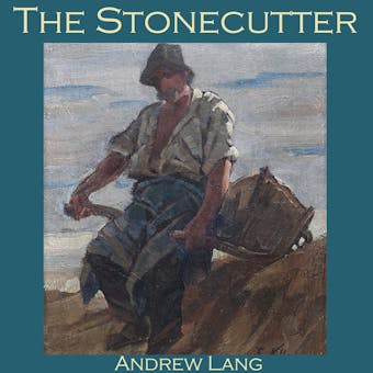The Stonecutter - Andrew Lang