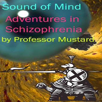 Sound of Mind - Adventures in Schizophrenia - undefined