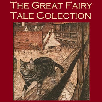 The Great Fairy Tale Collection: Marvellous Tales from around the World - Marie Frere, Maurice Baring, Andrew Lang