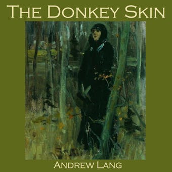 The Donkey Skin - Andrew Lang