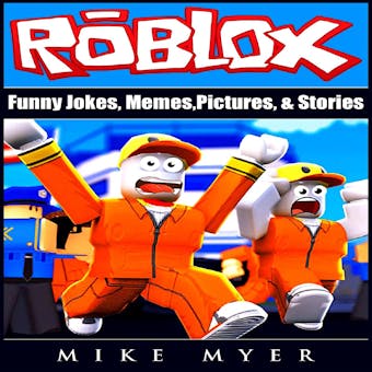 Roblox Funny Jokes, Memes, Pictures, & Stories - undefined