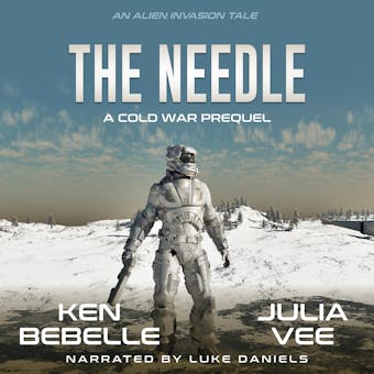 The Needle: An Alien Invasion Tale: A Cold War Prequel Novella - undefined