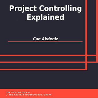Project Controlling Explained - Can Akdeniz, Introbooks Team