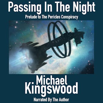 Passing In The Night: Prelude To The Pericles Conspiracy (Author Narration Edition) - undefined