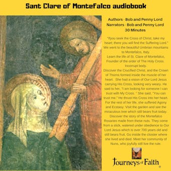 Saint Clare of Montefalco audiobook: "If you seek the Cross of Christ, take my heart; there you will find the Suffering Lord." - undefined