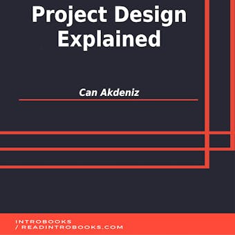 Project Design Explained - Can Akdeniz, Introbooks Team