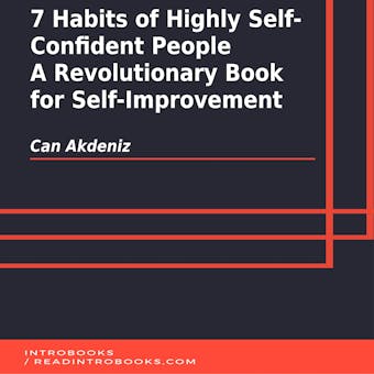 7 Habits of Highly Self-Confident People: A Revolutionary Book for Self-Improvement - undefined