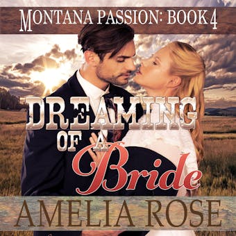 Dreaming of a Bride: Mail Order Bride Historical Western Romance - undefined