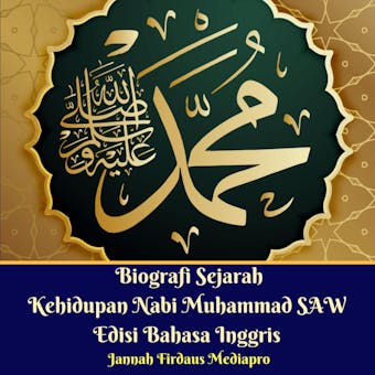 Biografi Sejarah Kehidupan Nabi Muhammad SAW Edisi Bahasa Inggris - Jannah Firdaus Mediapro