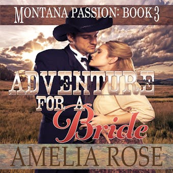 Adventure For A Bride: Mail Order Bride Historical Western Romance - undefined
