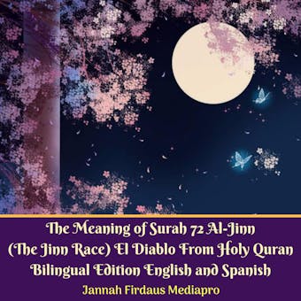 The Meaning of Surah 72 Al-Jinn (The Jinn Race) El Diablo From Holy Quran Bilingual Edition English and Spanish - undefined