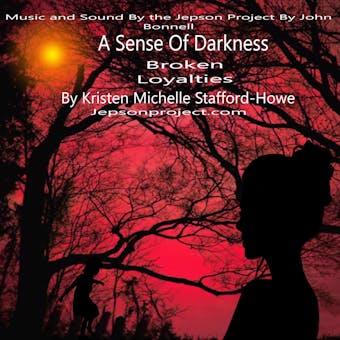 A Sense of Darkness: Broken Loyalties - undefined