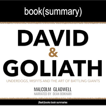 David and Goliath by Malcolm Gladwell - Book Summary: Underdogs, Misfits and the Art of Battling Giants - undefined