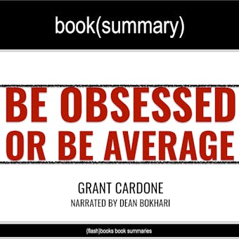 Be Obsessed or Be Average by Grant Cardone - Book Summary - undefined