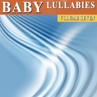 Baby Lullabies Vol. 7 - Antonio Smith