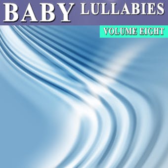 Baby Lullabies Vol. 8 - Antonio Smith