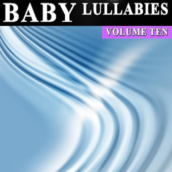 Baby Lullabies Vol. 10 - Antonio Smith