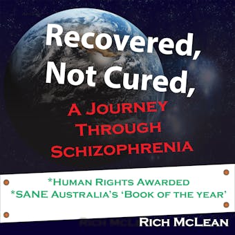 Recovered, Not Cured, A journey through schizophrenia - undefined