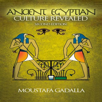 The Ancient Egyptian Culture Revealed, 2nd edition - undefined