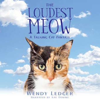 The Loudest Meow: A Talking Cat Fantasy - undefined