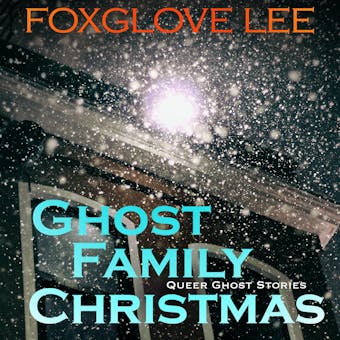 Ghost Family Christmas - Foxglove Lee