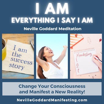 I AM Meditation - Neville Goddard States of Consciousness Meditation: A Powerful Meditation to alter your State of Consciousness and Align you with the things you want to Manifest in Your Life! - undefined