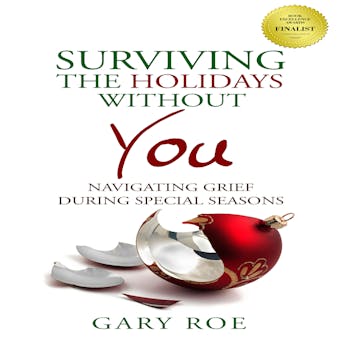 Surviving the Holidays Without You: Navigating Grief During Special Seasons - undefined