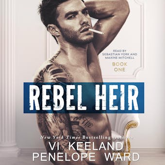 Rebel Heir: The Rush Series:  Book One - Vi Keeland, Penelope Ward