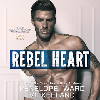 Rebel Heart: The Rush Series:  Book Two - Vi Keeland, Penelope Ward