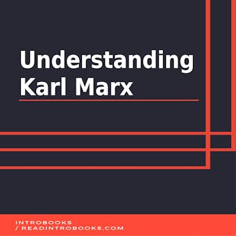 Understanding Karl Marx - Introbooks Team
