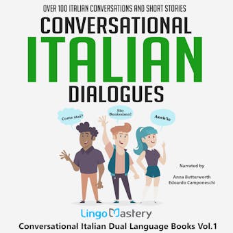 Conversational Italian Dialogues: Over 100 Italian Conversations and Short Stories - undefined