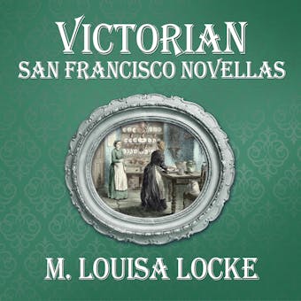 Victorian San Francisco Novellas - undefined