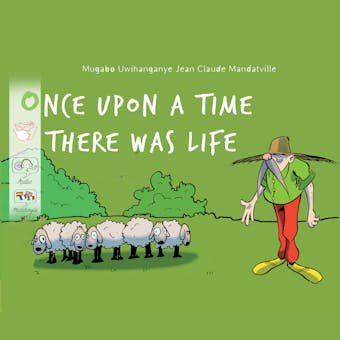 Once upon a time there was Life