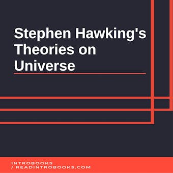 Stephen Hawking's Theories on Universe - undefined