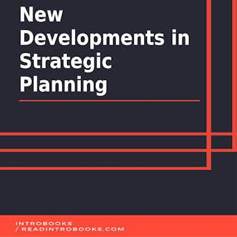 New Developments in Strategic Planning