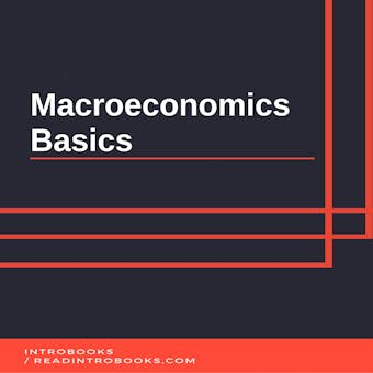 Macroeconomics  Basics - Introbooks Team