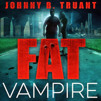 Fat Vampire - Johnny B. Truant