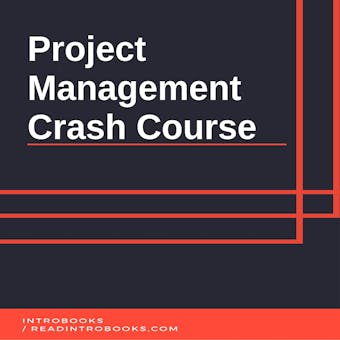 Project Management Crash Course - Introbooks Team