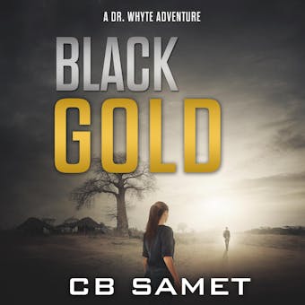Black Gold: A Dr. Whyte Adventure - undefined