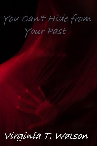 You Can't Hide from Your Past - undefined