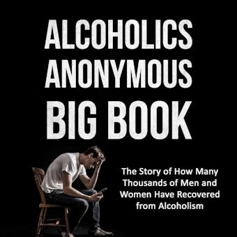 Alcoholics Anonymous Big Book (2nd edition): The Story of How Many Thousands of Men and Women Have Recovered from Alcoholism - undefined