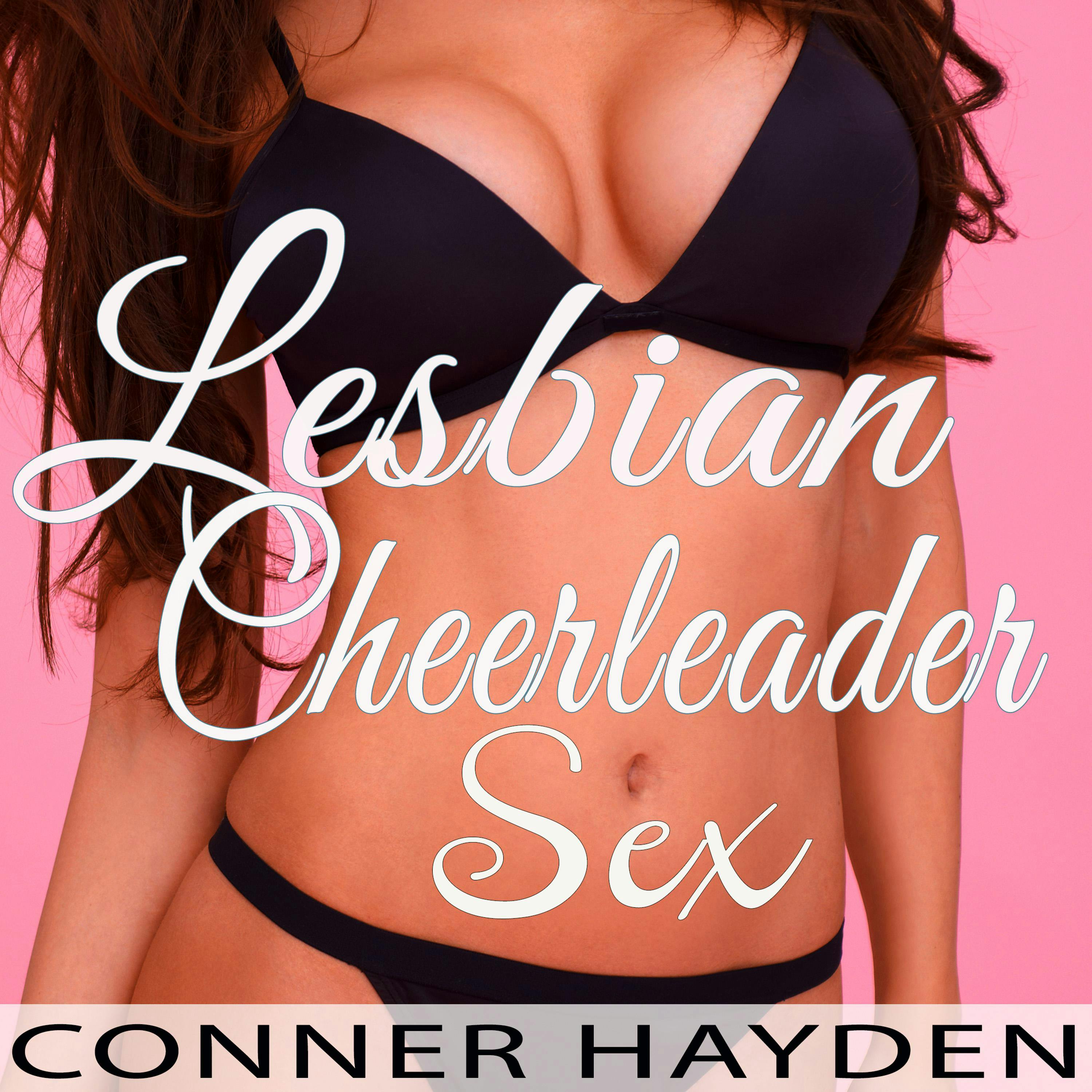 Lesbian Cheerleader Sex | Audiobook | Conner Hayden | Nextory