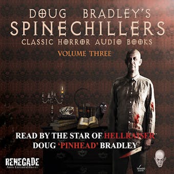 Doug Bradley's Spinechillers Volume Three: Classic Horror Short Stories - undefined