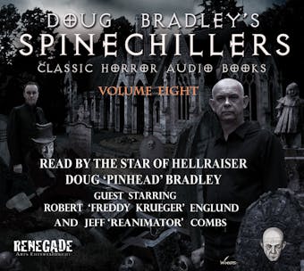 Doug Bradley's Spinechillers Volume Eight: Classic Horror Short Stories - Arthur Conan Doyle, H.P. Lovecraft, Edgar Allan Poe, M.R. James, Ambrose Bierce