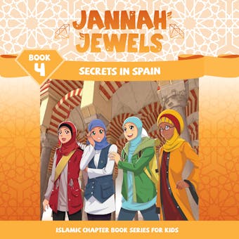Jannah Jewels Book 4: Secrets In Spain - undefined