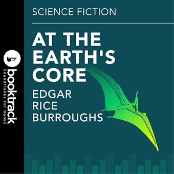 At the Earths Core: Booktrack Edition - undefined
